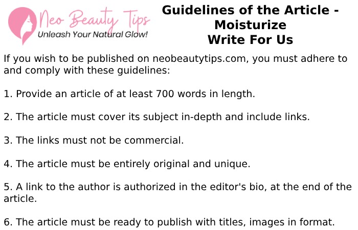 Guidelines of the Article - Moisturize Write For Us