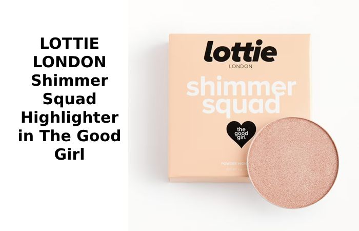 LOTTIE LONDON Shimmer Squad Highlighter in The Good Girl